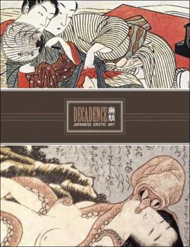 Hardcover Decadence 300 Years of Japanese Fetish Art HC Book