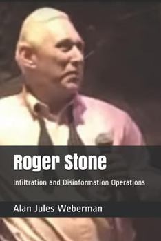 Paperback Roger Stone: Infiltration and Disinformation Operations Book