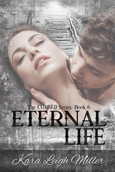 Paperback Eternal Life: (The Cursed Series, Book 6) Book