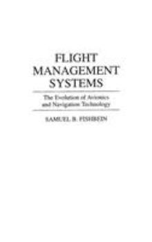 Hardcover Flight Management Systems: The Evolution of Avionics and Navigation Technology Book