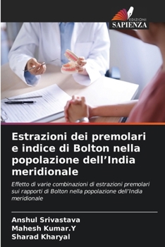 Estrazioni dei premolari e indice di Bolton nella popolazione dell'India meridionale (Italian Edition)