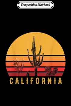 Composition Notebook: Retro California Cactus Vintage Cali Desert Cacti  Journal/Notebook Blank Lined Ruled 6x9 100 Pages