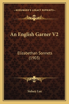 Paperback An English Garner V2: Elizabethan Sonnets (1903) Book