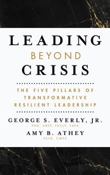 Paperback Leading Beyond Crisis: The Five Pillars of Transformative Resilient Leadership Book