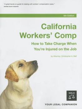Paperback California Workers' Comp: How to Take Charge When You're Injured on the Job Book