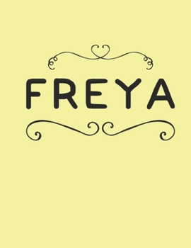 Paperback Freya: Personalized First Name -Wide Ruled Notebook Planner Journal Perfect For Creative Writing To-do Lists Makes A Perfect Book