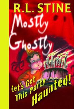 Let's Get This Party Haunted! (Mostly Ghostly, #6)