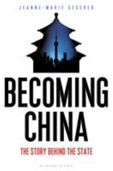 Hardcover Becoming China: The Story Behind the State Book