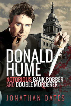 Paperback Donald Hume: Notorious Bank Robber and Double Murderer Book