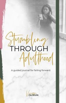 Paperback Stumbling Through Adulthood: A Guided Journal for Failing Forward Book