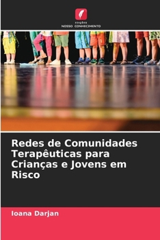 Paperback Redes de Comunidades Terapêuticas para Crianças e Jovens em Risco [Portuguese] Book