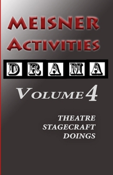 Paperback Meisner Activities: Volume 4: Theater Stagecraft Doings Book