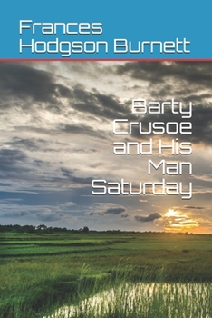 Paperback Barty Crusoe and His Man Saturday Book