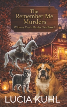 Paperback The Remember Me Murders: The Willows Creek Cozy Mystery Series Book