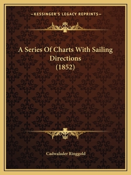 Paperback A Series Of Charts With Sailing Directions (1852) Book