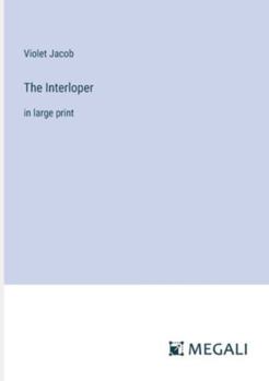 Paperback The Interloper: in large print Book