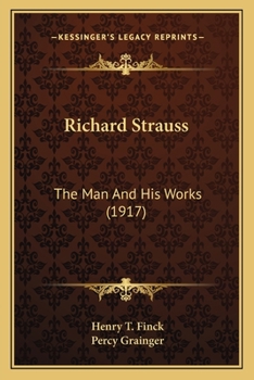 Paperback Richard Strauss: The Man And His Works (1917) Book