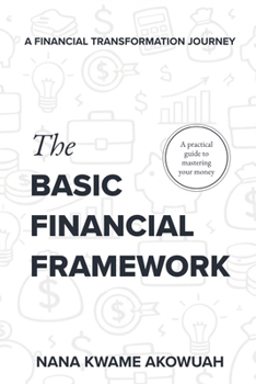 Paperback The Basic Financial Framework: A Financial Transformation Journey Book