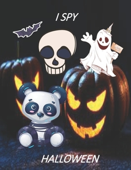 Paperback I Spy Halloween: A Fun Activity Spooky Scary Things for Kids Ages 2-5 Book