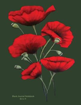 Paperback Blank Journal Notebook: Blank Journal Notebook: 'Red Poppies'. Soft Green cover, 110 pages 8.5x11 Book