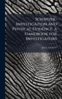 Hardcover Scientific Investigation and Physical Evidence; a Handbook for Investigators Book