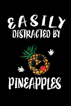 Paperback Easily Distracted By Pineapples: Animal Nature Collection Book