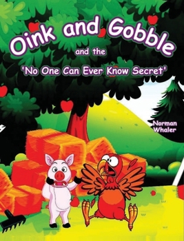 Hardcover Oink and Gobble and the 'No One Can Ever Know Secret' Book