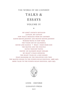 Sri Chinmoy: Talks & Essays IV