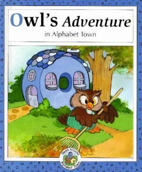 Hardcover Owl's Adventure in Alphabet Town Book