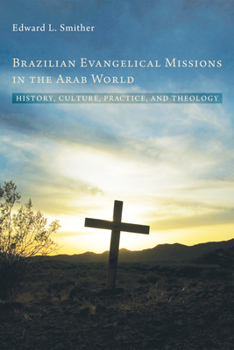 Paperback Brazilian Evangelical Missions in the Arab World Book