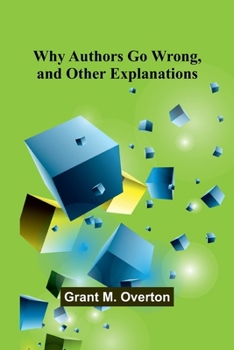 Paperback Why Authors Go Wrong, and Other Explanations Book