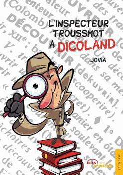 Paperback L'inspecteur Troussmot à Dicoland [French] Book