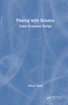 Hardcover Playing with Balance: Game Economy Design Book