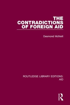 Paperback The Contradictions of Foreign Aid Book