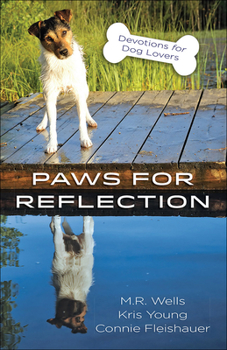 Paperback Paws for Reflection: Devotions for Dog Lovers Book