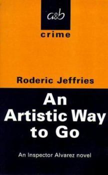 An Artistic Way to Go: An Inspector Alvarez Novel (Artistic Way to Go) - Book #20 of the Inspector Alvarez