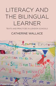 Paperback Literacy and the Bilingual Learner: Texts and Practices in London Schools Book