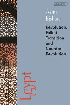 Hardcover Egypt: Revolution, Failed Transition and Counter-Revolution Book
