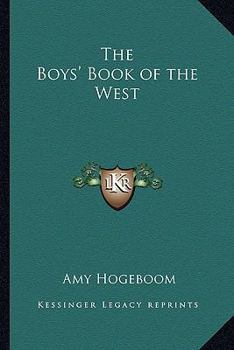 Paperback The Boys' Book of the West Book