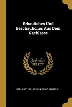 Paperback Erbauliches Und Beschauliches Aus Dem Nachlasse [German] Book