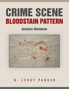 Paperback Crime Scene Bloodstain Pattern Analysis Workbook Book
