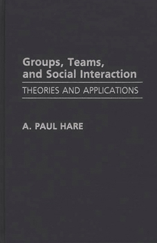 Hardcover Groups, Teams, and Social Interaction: Theories and Applications Book