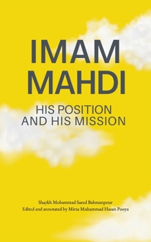 Paperback Imam Mahdi - His Position and His Mission Book