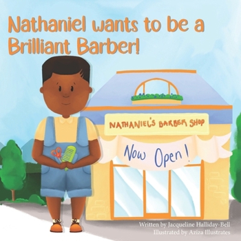 Paperback Nathaniel wants to be a Brilliant Barber! Book
