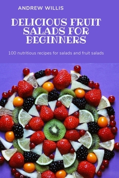 Paperback Delicious Fruit Salads for Beginners Book