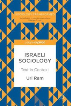 Hardcover Israeli Sociology: Text in Context Book