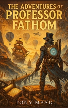 Hardcover The Adventures of Professor Fathom Book