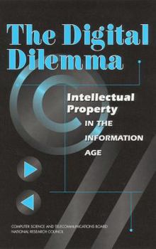 Paperback The Digital Dilemma: Intellectual Property in the Information Age Book