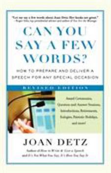 Paperback Can You Say a Few Words?: How to Prepare and Deliver a Speech for Any Special Occasion Book