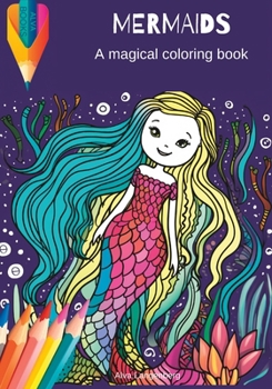 Paperback Mermaids Coloring Book: A Whimsical Coloring Adventure for Kids Ages 5-10 Book